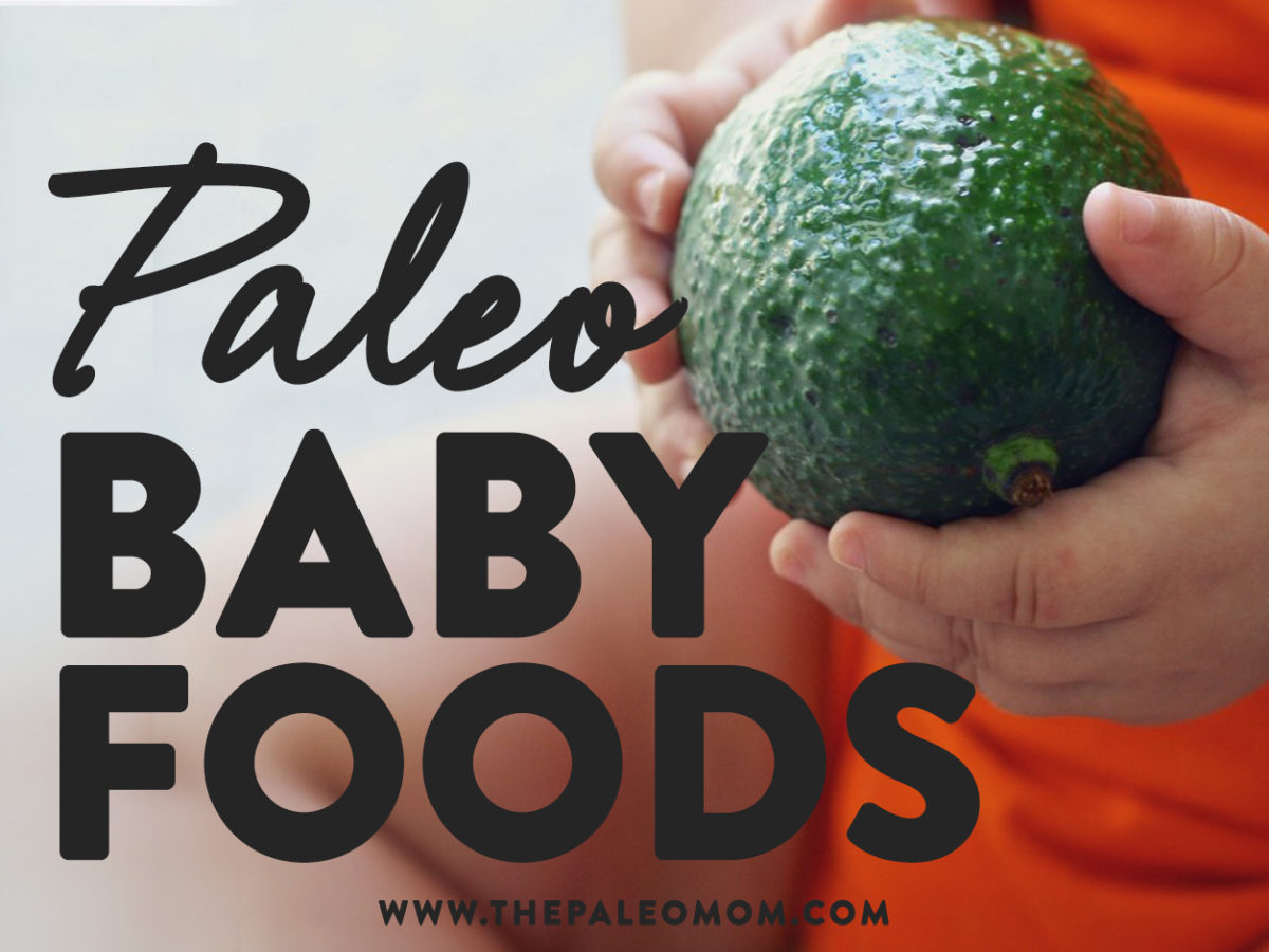 paleo-baby-foods-what-to-introduce-when-the-paleo-mom