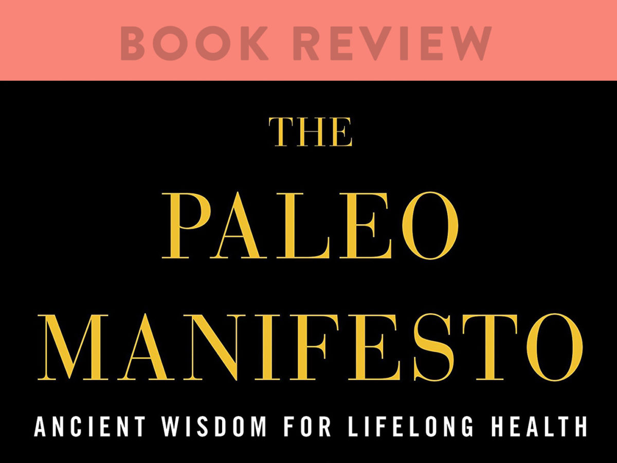 How To Cheat And Stay On Track The Paleo Mom   Book Review The Paleo Manifesto 1200x900 