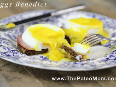 Whole 30/Paleo Eggs Benedict!  The Organic Kitchen Blog and Tutorials