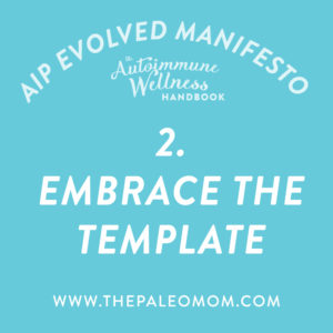 the-autoimmune-wellness-handbook-the-Paleo-mom-embrace-the-template