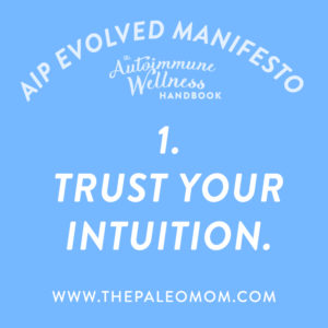 the-autoimmune-wellness-handbook-the-Paleo-mom-trust-your-intuition