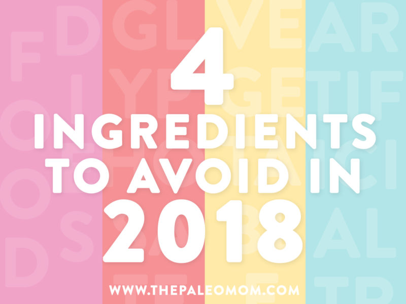 4 Ingredients To Avoid In 2018 800x600 