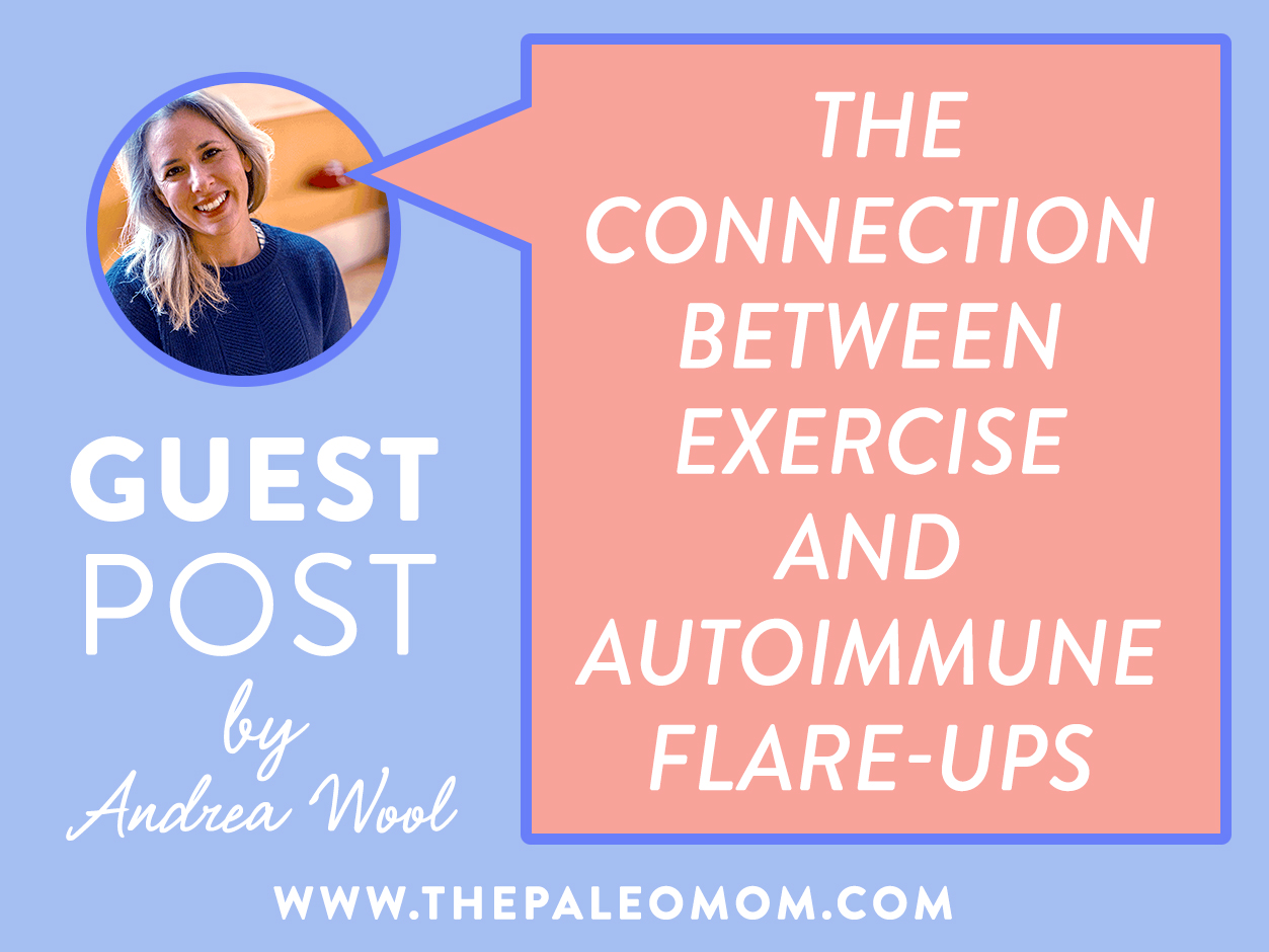 The Connection Between Exercise And Autoimmune Flares Guest Post