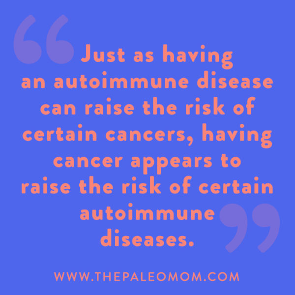 The Link Between Cancer and Autoimmune Disease - The Paleo Mom