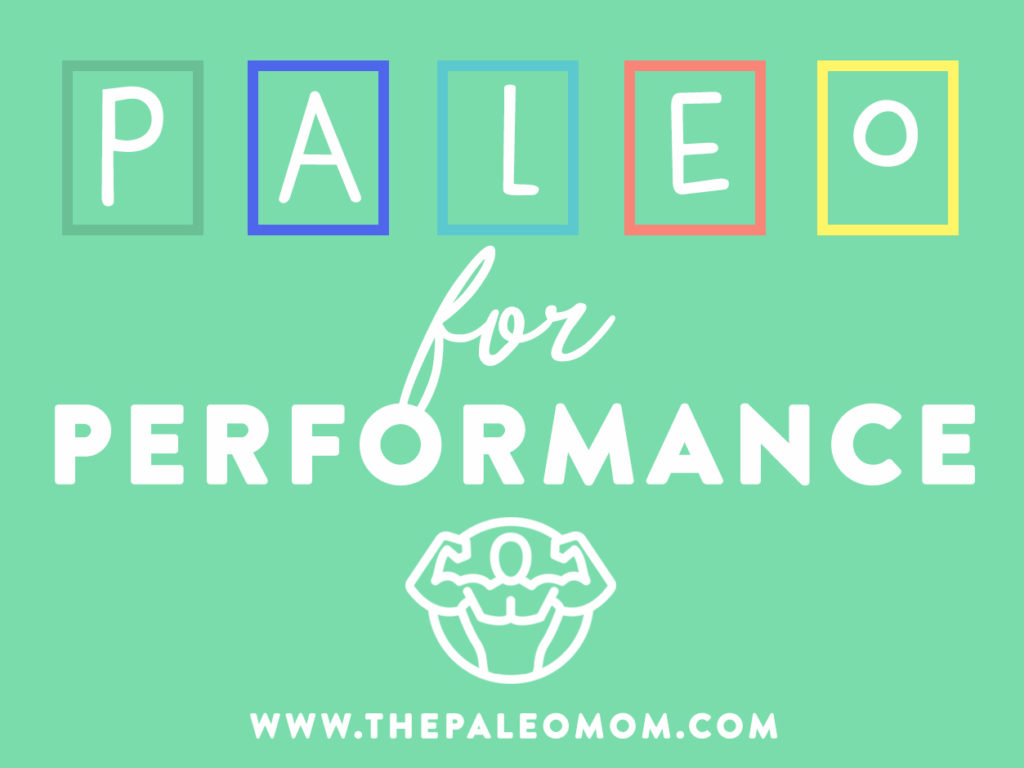 The Paleo Diet For Performance The Paleo Mom