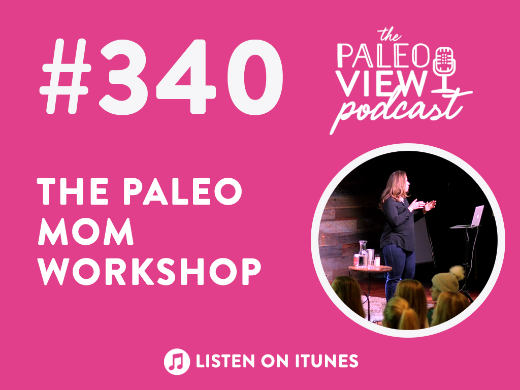 TPV Podcast Episode 340 The Paleo Mom Workshop The Paleo Mom   TPM Paleo View Podcast Slider 340 