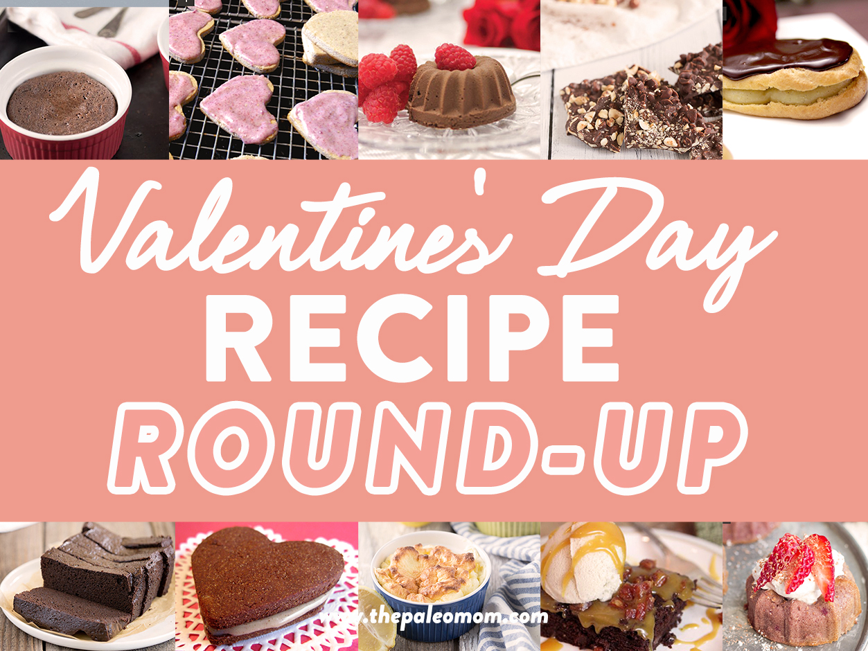 Valentine's Day Recipe Round-Up - The Paleo Mom